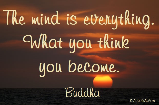 The Mind is Everything